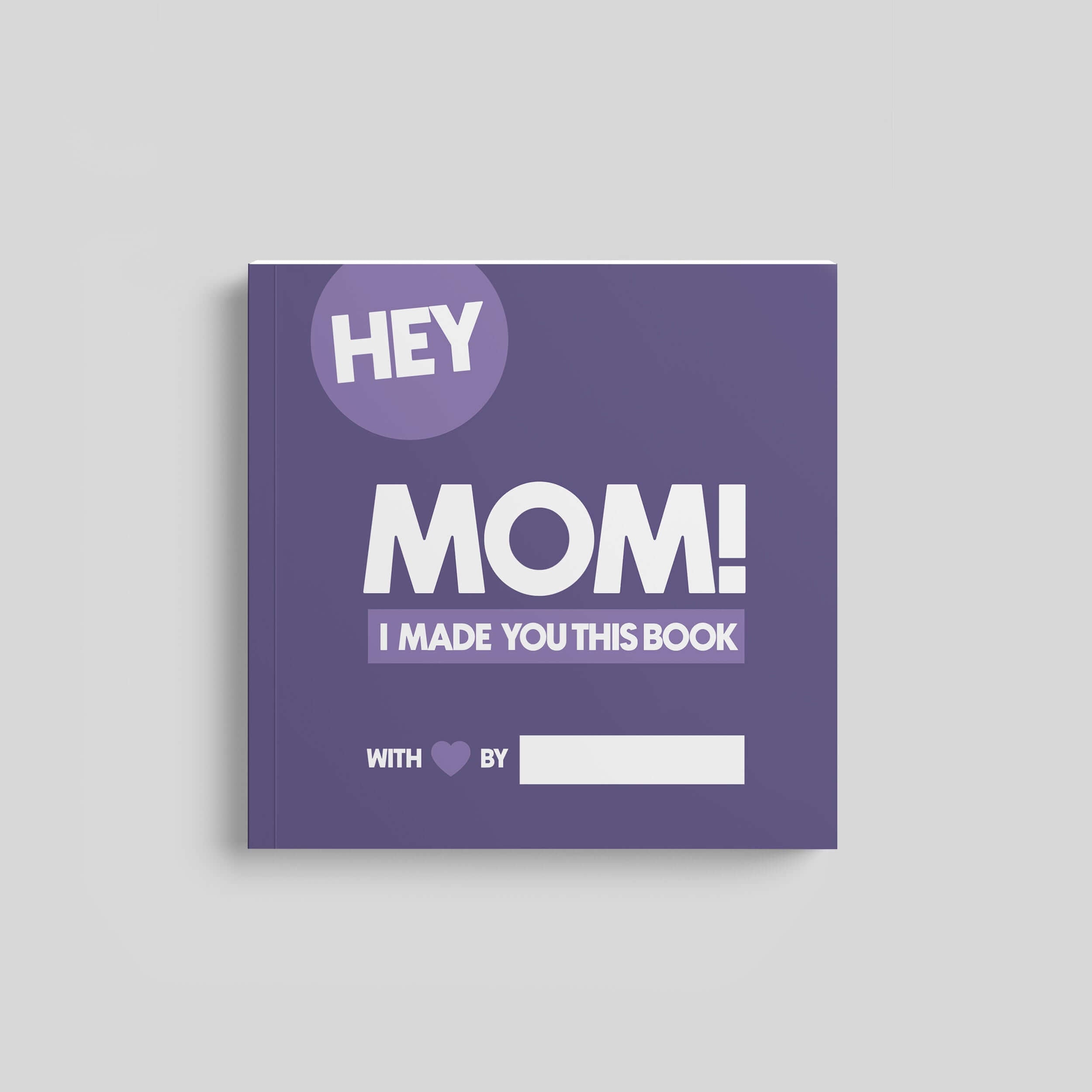 Hey Mom fill-in-the-blank book cover - Mother's Day gift keepsake with modern design