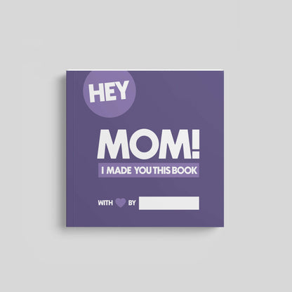 Hey Mom fill-in-the-blank book cover - Mother's Day gift keepsake with modern design