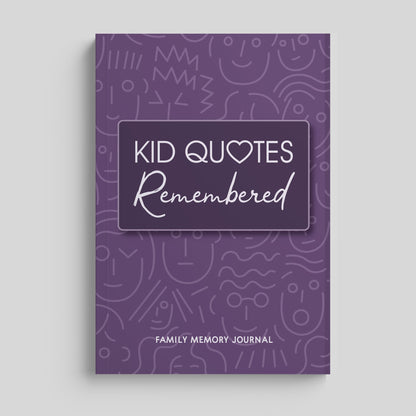 Kid Quotes Remembered: Memory Journal