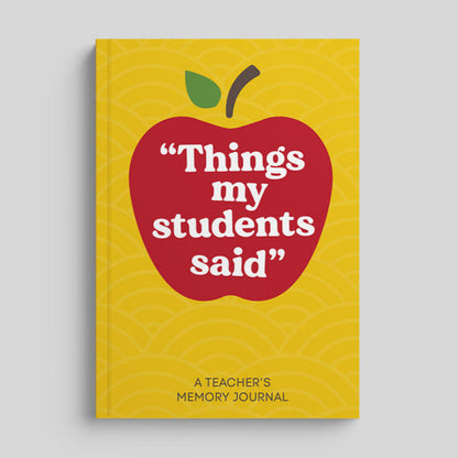 Teacher journal for student quotes - things my students said